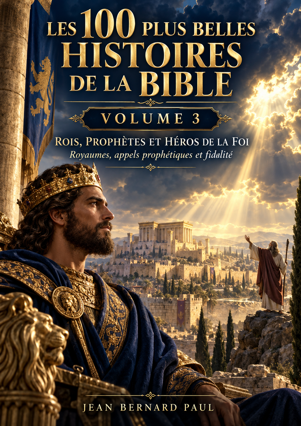 Couverture de LES 100 PLUS BELLES HISTOIRES DE LA BIBLE — VOLUME 3