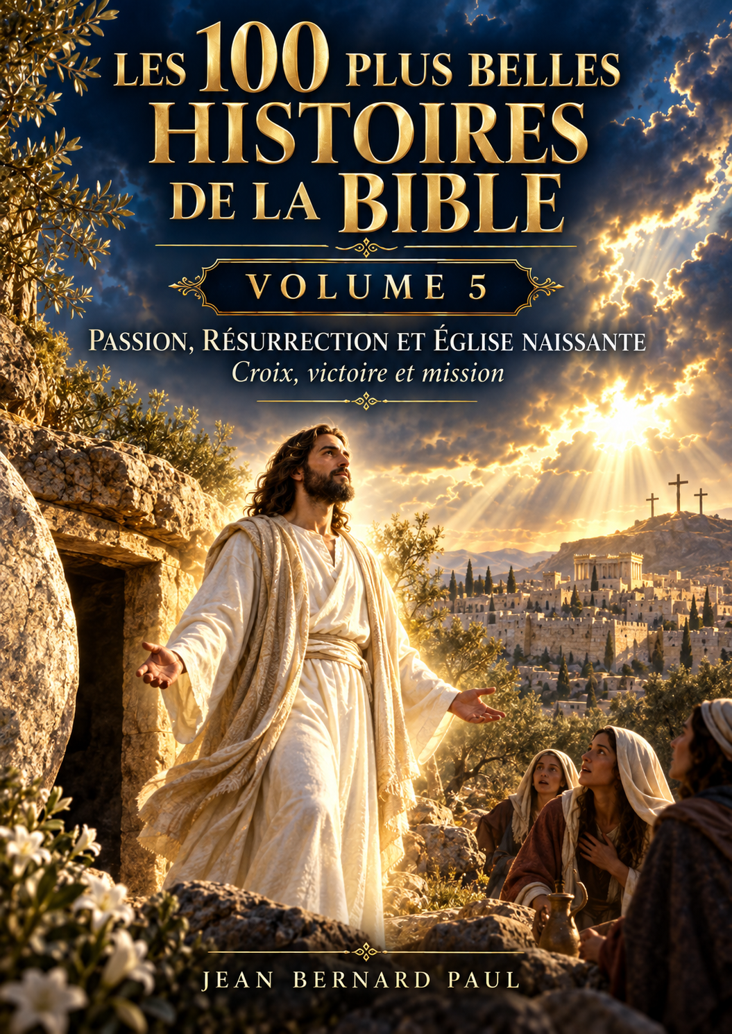 Couverture de LES 100 PLUS BELLES HISTOIRES DE LA BIBLE — VOLUME 5